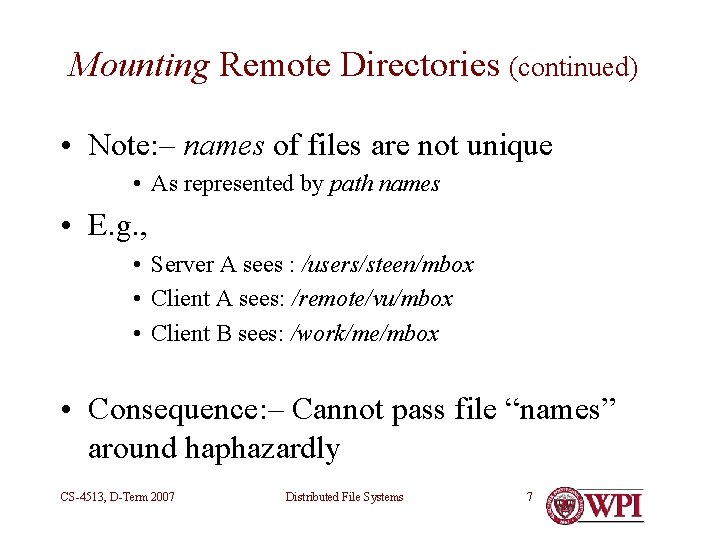 Mounting Remote Directories (continued) • Note: – names of files are not unique •