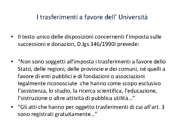  I trasferimenti a favore dell’ Università • Il testo unico delle disposizioni concernenti