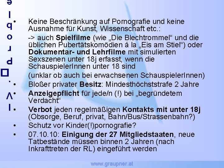  • • • Keine Beschränkung auf Pornografie und keine Ausnahme für Kunst, Wissenschaft