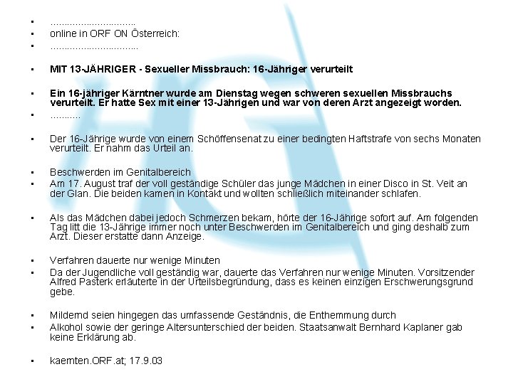  • • • . . . . online in ORF ON Österreich: .