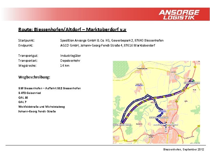 Route: Biessenhofen/Altdorf – Marktoberdorf v. v Startpunkt: Endpunkt: Spedition Ansorge Gmb. H & Co.