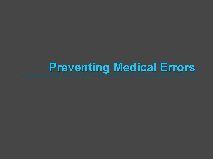 Preventing Medical Errors 