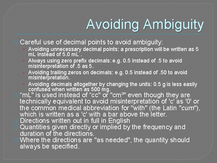 Avoiding Ambiguity � Careful use of decimal points to avoid ambiguity: • Avoiding unnecessary