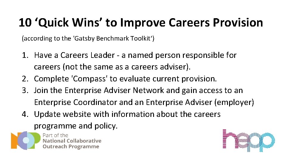 10 ‘Quick Wins’ to Improve Careers Provision (according to the 'Gatsby Benchmark Toolkit‘) 1.