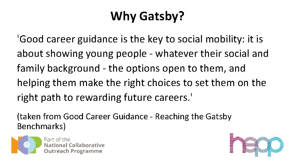 Why Gatsby? 'Good career guidance is the key to social mobility: it is about