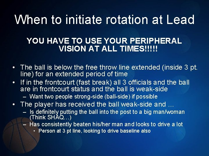 When to initiate rotation at Lead YOU HAVE TO USE YOUR PERIPHERAL VISION AT