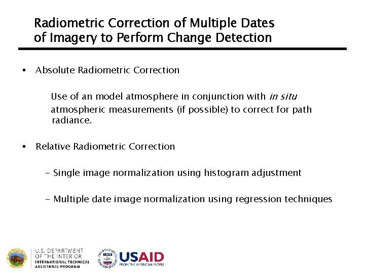 Radiometric Correction of Multiple Dates of Imagery to Perform Change Detection § Absolute Radiometric