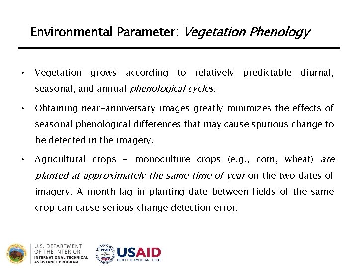 Environmental Parameter: Vegetation Phenology • Vegetation grows according to relatively predictable diurnal, seasonal, and