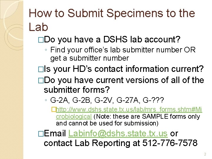 How to Submit Specimens to the Lab �Do you have a DSHS lab account?