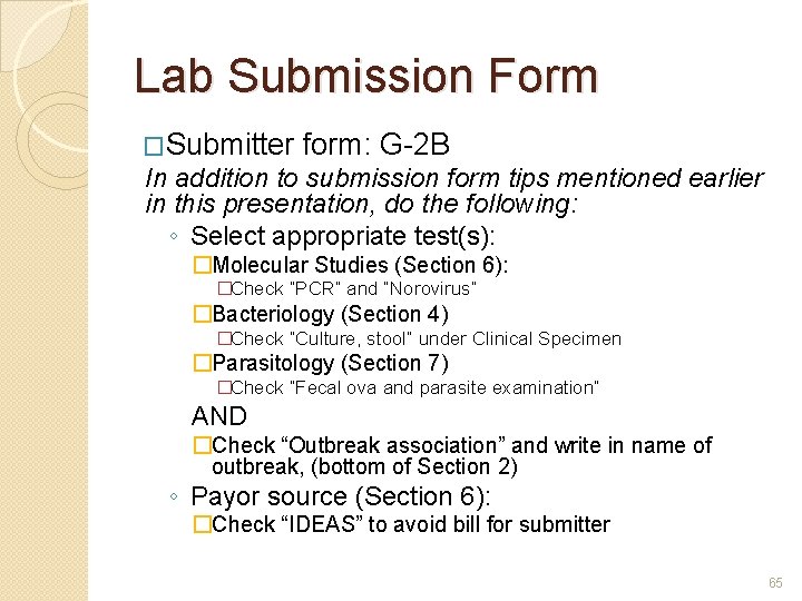 Lab Submission Form �Submitter form: G-2 B In addition to submission form tips mentioned