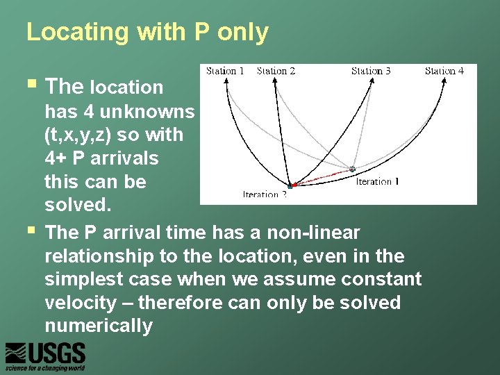 Locating with P only § The location § has 4 unknowns (t, x, y,
