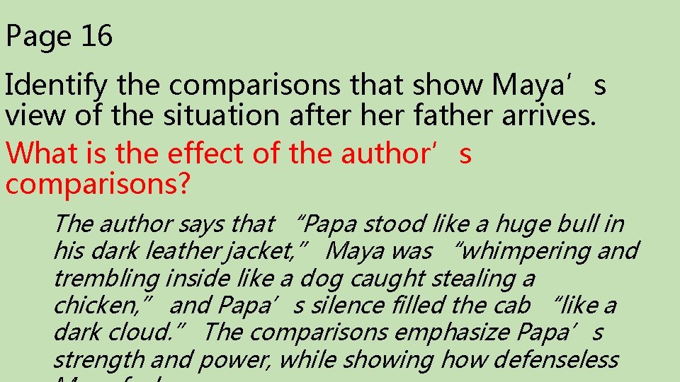 Page 16 Identify the comparisons that show Maya’s view of the situation after her