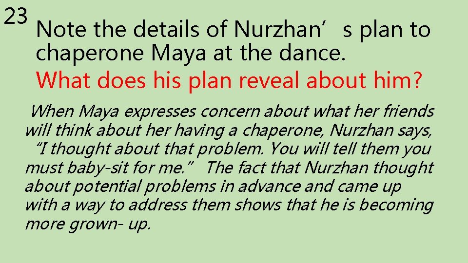 23 Note the details of Nurzhan’s plan to chaperone Maya at the dance. What