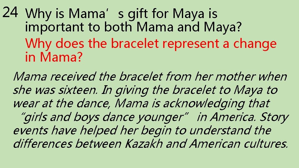 24 Why is Mama’s gift for Maya is important to both Mama and Maya?