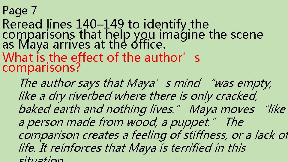 Page 7 Reread lines 140– 149 to identify the comparisons that help you imagine
