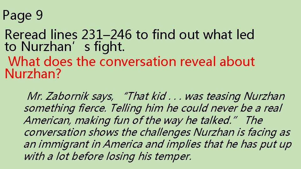 Page 9 Reread lines 231– 246 to find out what led to Nurzhan’s fight.