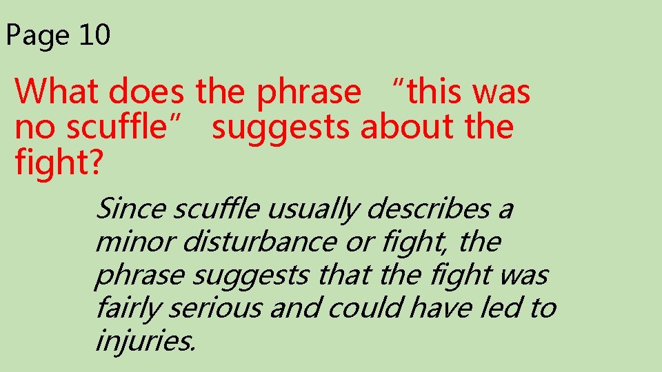 Page 10 What does the phrase “this was no scuffle” suggests about the fight?