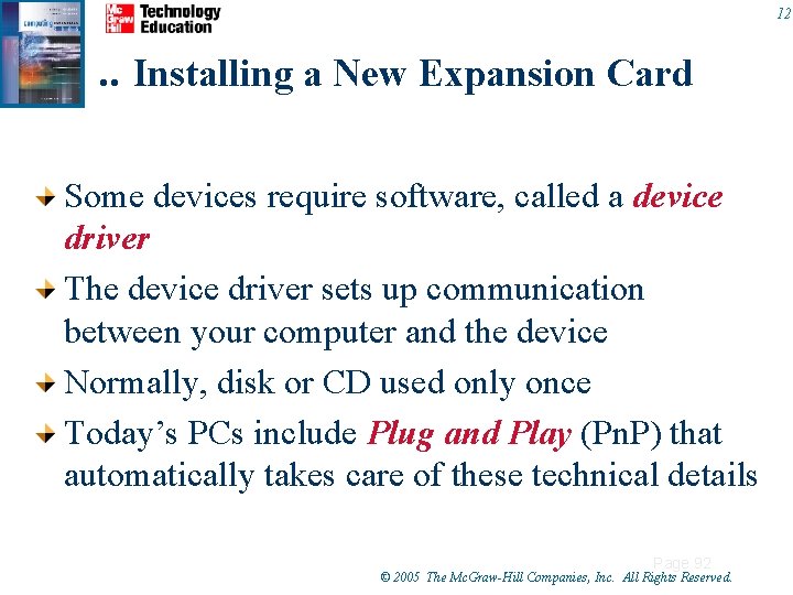 12 . . Installing a New Expansion Card Some devices require software, called a 12 . . Installing a New Expansion Card Some devices require software, called a