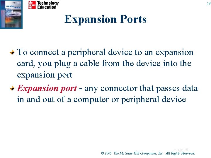 24 Expansion Ports To connect a peripheral device to an expansion card, you plug 24 Expansion Ports To connect a peripheral device to an expansion card, you plug