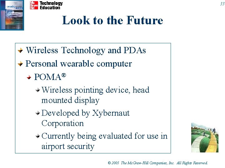 33 Look to the Future Wireless Technology and PDAs Personal wearable computer POMA® Wireless 33 Look to the Future Wireless Technology and PDAs Personal wearable computer POMA® Wireless