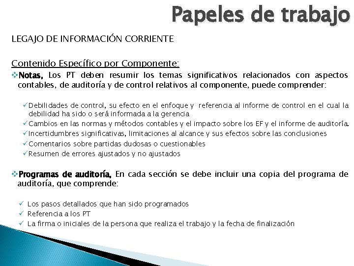 Papeles de trabajo LEGAJO DE INFORMACIÓN CORRIENTE Contenido Específico por Componente: v. Notas, Los