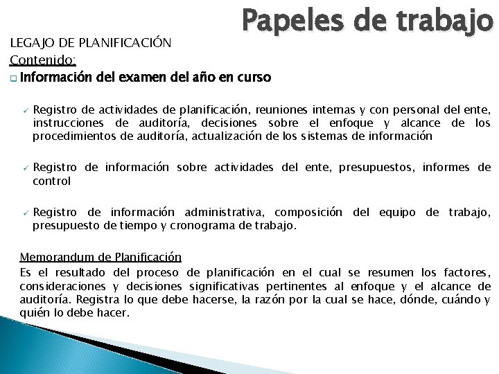 Papeles de trabajo LEGAJO DE PLANIFICACIÓN Contenido: q Información del examen del año en