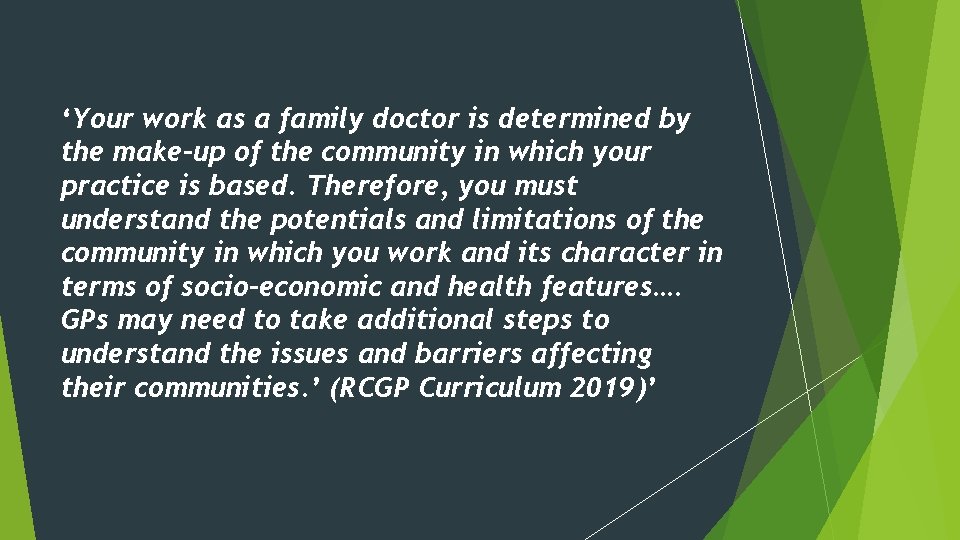  ‘Your work as a family doctor is determined by the make-up of the