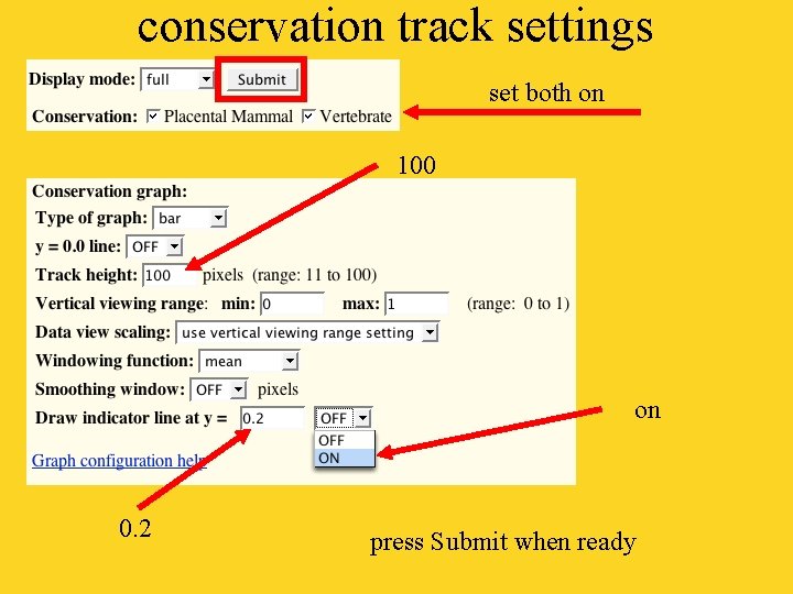 conservation track settings set both on 100 on 0. 2 press Submit when ready