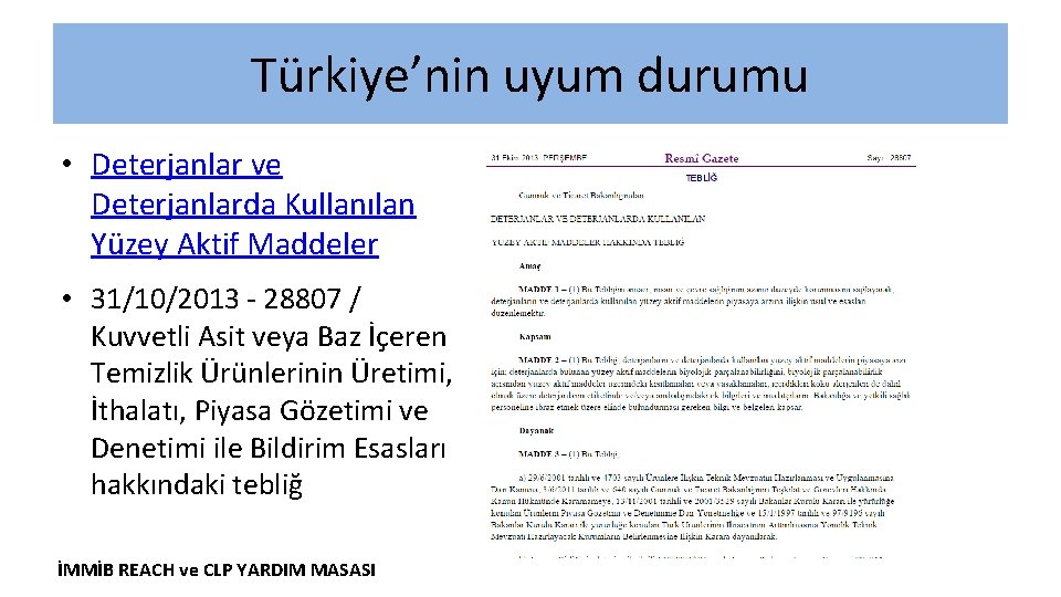 Türkiye’nin uyum durumu • Deterjanlar ve Deterjanlarda Kullanılan Yüzey Aktif Maddeler • 31/10/2013 -