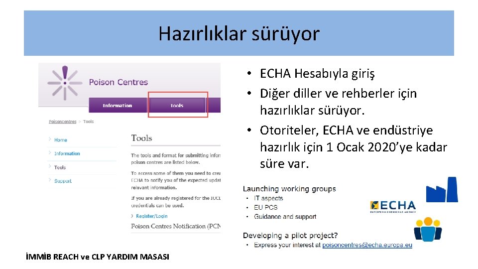 Hazırlıklar sürüyor • ECHA Hesabıyla giriş • Diğer diller ve rehberler için hazırlıklar sürüyor.