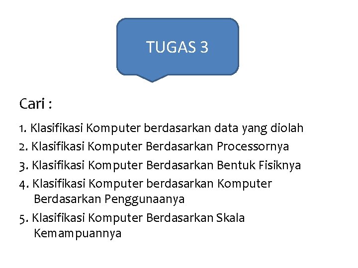 TUGAS 3 Cari : 1. Klasifikasi Komputer berdasarkan data yang diolah 2. Klasifikasi Komputer