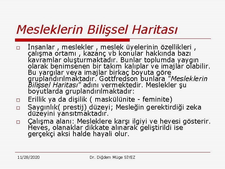 Mesleklerin Bilişsel Haritası o o İnsanlar , meslekler , meslek üyelerinin özellikleri , çalışma