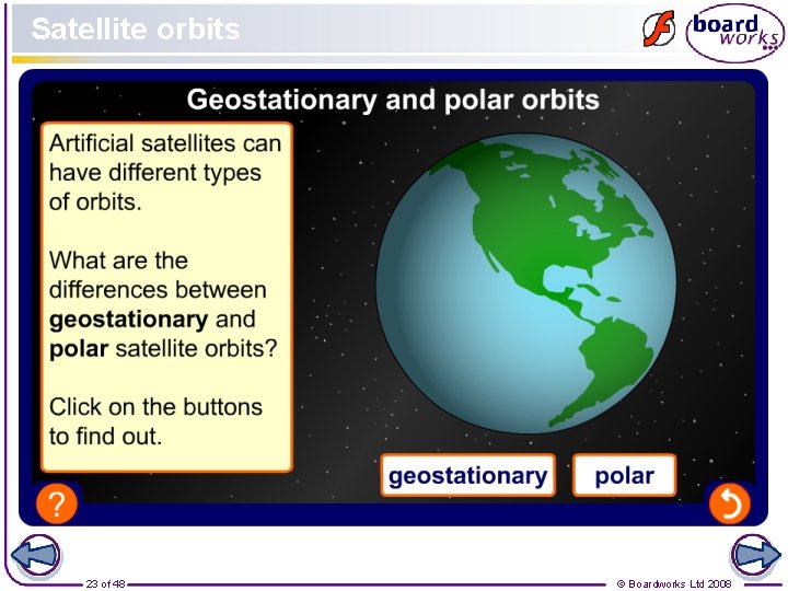 Satellite orbits 23 of 48 © Boardworks Ltd 2008 