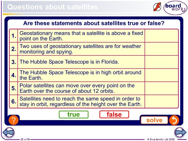 Questions about satellites 26 of 48 © Boardworks Ltd 2008 