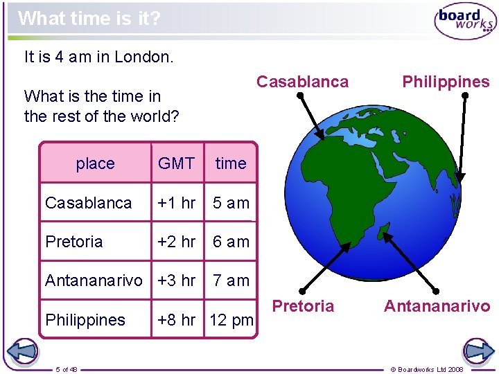 What time is it? It is 4 am in London. Casablanca What is the
