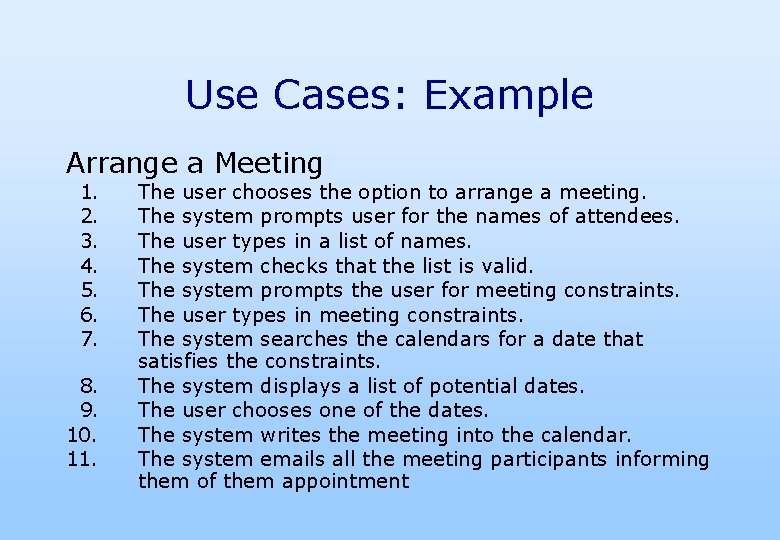 Use Cases: Example Arrange a Meeting 1. 2. 3. 4. 5. 6. 7. 8.
