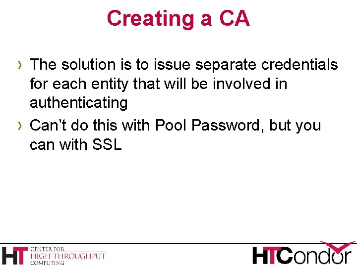 Creating a CA › The solution is to issue separate credentials › for each Creating a CA › The solution is to issue separate credentials › for each