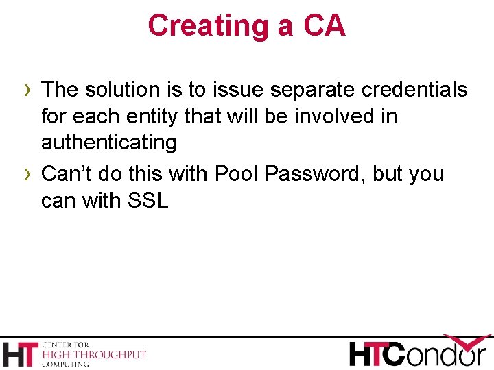 Creating a CA › The solution is to issue separate credentials › for each