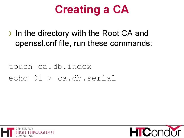 Creating a CA › In the directory with the Root CA and openssl. cnf