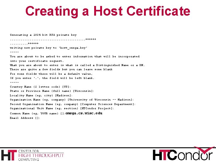 Creating a Host Certificate Generating a 1024 bit RSA private key. . . .