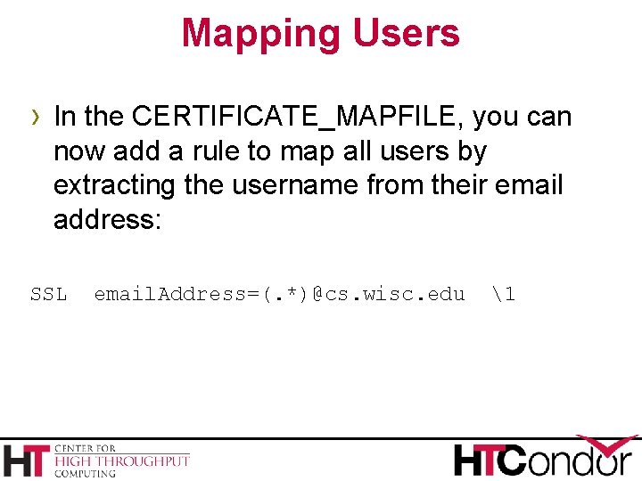 Mapping Users › In the CERTIFICATE_MAPFILE, you can now add a rule to map Mapping Users › In the CERTIFICATE_MAPFILE, you can now add a rule to map