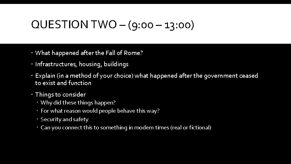 QUESTION TWO – (9: 00 – 13: 00) What happened after the Fall of