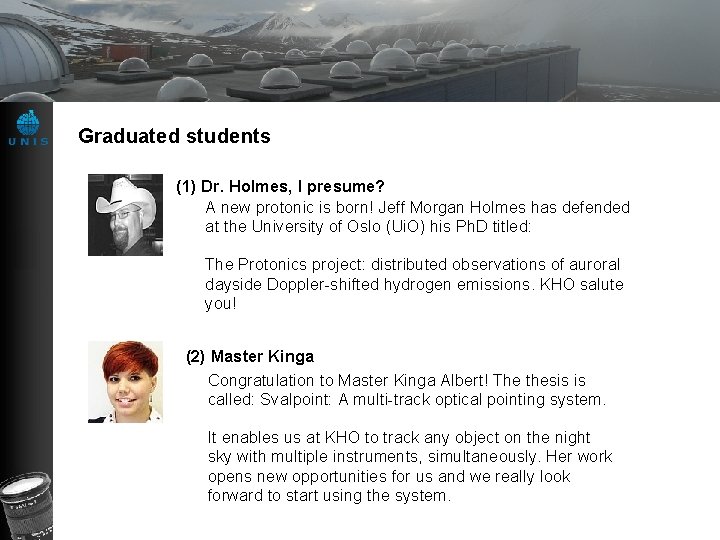Graduated students (1) Dr. Holmes, I presume? A new protonic is born! Jeff Morgan