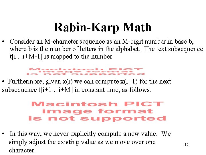 Rabin-Karp Math • Consider an M-character sequence as an M-digit number in base b, Rabin-Karp Math • Consider an M-character sequence as an M-digit number in base b,