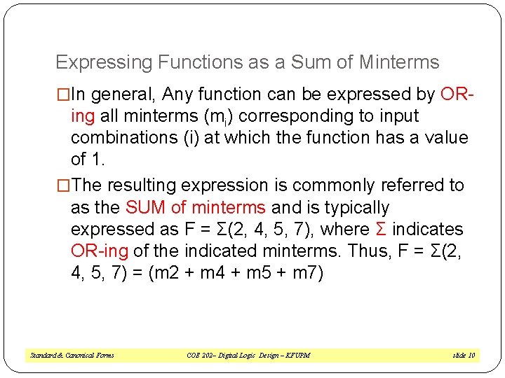 Expressing Functions as a Sum of Minterms �In general, Any function can be expressed