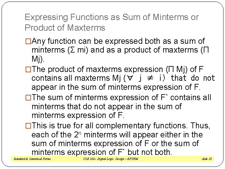 Expressing Functions as Sum of Minterms or Product of Maxterms �Any function can be