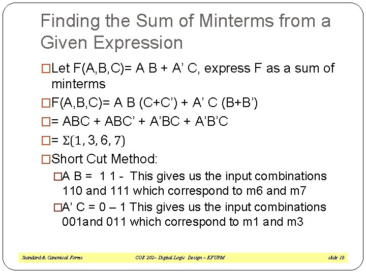 Finding the Sum of Minterms from a Given Expression �Let F(A, B, C)= A