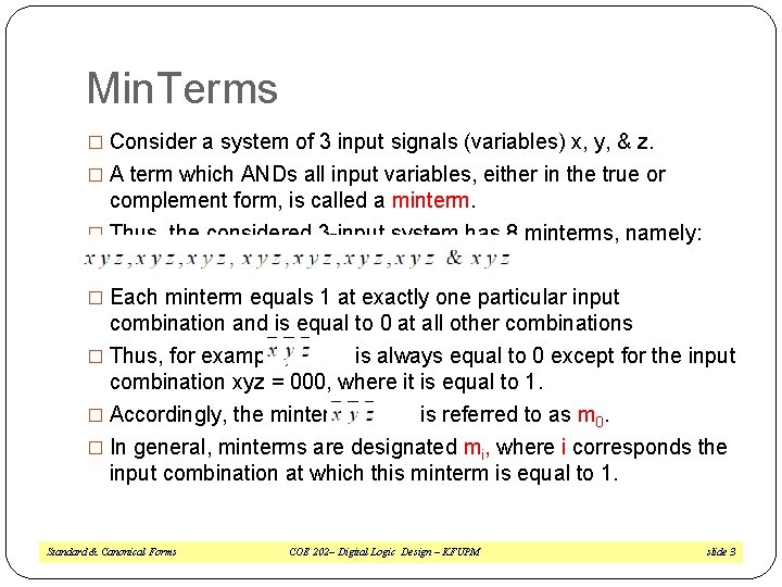 Min. Terms � Consider a system of 3 input signals (variables) x, y, &