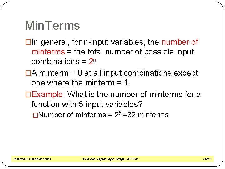 Min. Terms �In general, for n-input variables, the number of minterms = the total