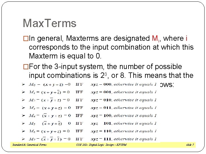 Max. Terms �In general, Maxterms are designated Mi, where i corresponds to the input